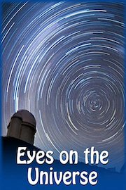 Eyes on the Universe - A Journey to the Largest Telescopes on Earth