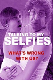 Talking to My Selfies