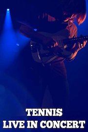 Tennis: Live in Concert