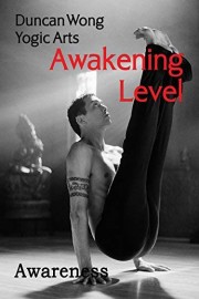 Duncan Wong: Awakening: Awareness Level Workout