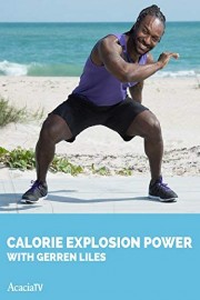 Calorie Explosion Power with Gerren Liles