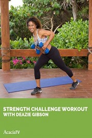Strength Challenge Workout with Deazie Gibson