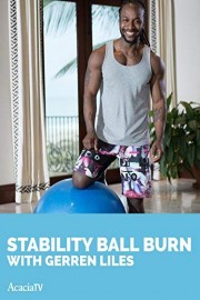 Stability Ball Burn with Gerren Liles