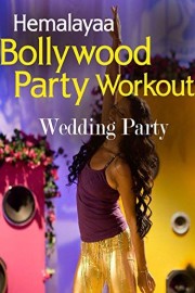 Hemalayaa: Bollywood Party Workout: Wedding Party