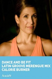 Dance and Be Fit Latin Groove Merengue Mix Calorie Burner