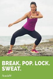 Break. Pop. Lock. Sweat