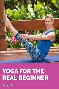 Yoga for the Real Beginner