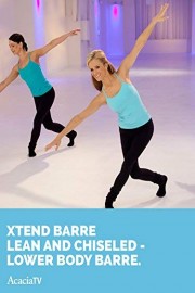 Xtend Barre: Lean and Chiseled - Lower Body Barre