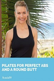 Pilates for Perfect Abs and a Round Butt