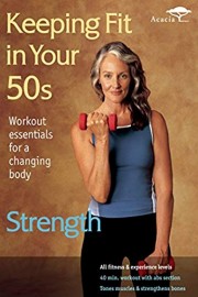 Keeping Fit in your 50s: Strength
