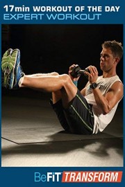 BeFiT Transform: 17 Min Workout of the Day- Expert Level