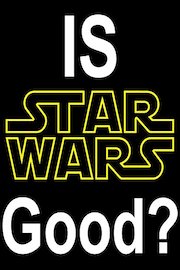 Is Star Wars Good?