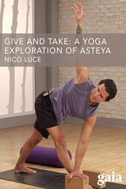 Give and Take: A Yoga Exploration of Asteya