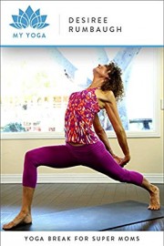 Yoga Break for Super Moms