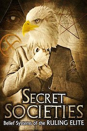 Secret Societies: Belief Systems of the Ruling Elite