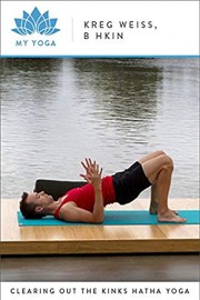 Clearing Out the Kinks Hatha Yoga