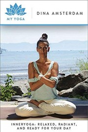 InnerYoga: Relaxed, Radiant, And Ready For Your Day