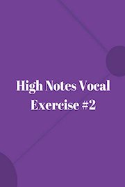 High Notes Vocal Exercise #2