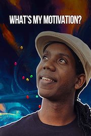 What's My Motivation?