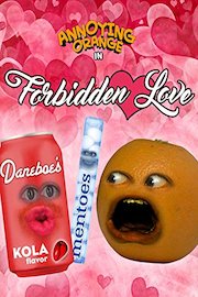 Annoying Orange - Forbidden Love