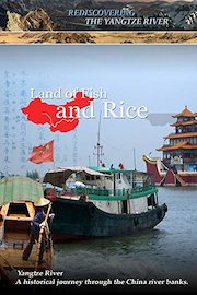 Rediscovering the Yangtze River - Land of Fish and Rice