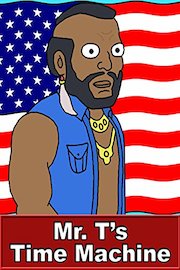 Mr. T's Time Machine - Happy 4th of July Parody