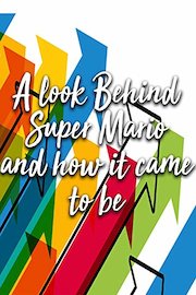 Review: A look Behind Super Mario and how it came to be