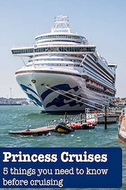 Princess Cruises. 5 Things You Need To Know Before Cruising
