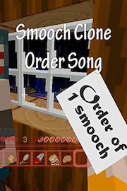 Smooch clone order song