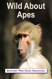 Wild About - Apes