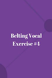Belting Vocal Exercise #4