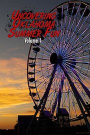 Uncovering Oklahoma Summer Fun