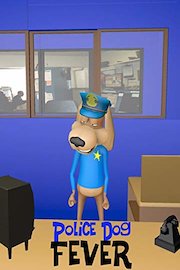 Police Dog Fever