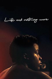 Life and Nothing More