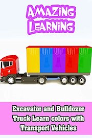 Excavator and Bulldozer Truck Learn colors with Transport Vehicles