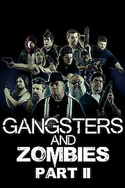 Gangsters & Zombies: Part II