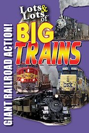 Lots & Lots of Big Trains - Giant Railroad Action!