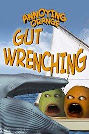 Annoying Orange - Gut Wrenching