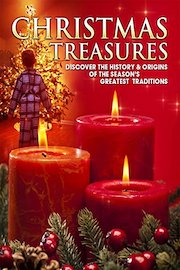 Christmas Treasures: Discover the History & Origins of the Season's Greatest Traditions