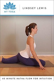 40 Minute Hatha Flow for Intuition