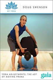 Yoga Adjustments: The Art of Moving Prana