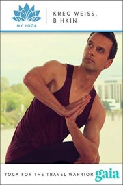 Yoga for the Travel Warrior