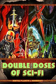 Double Doses of Sci-Fi: Hostile Planets & Doomsday!