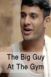 The Big Guy At The Gym