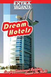 Extravaganza - Dream Hotels
