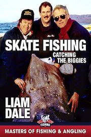 Skate Fishing: Catching the Biggies - Liam Dale