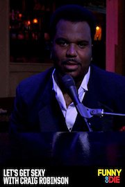Let's Get Sexy with Craig Robinson