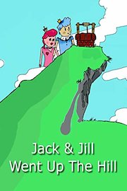 Jack and Jill Went Up The Hill