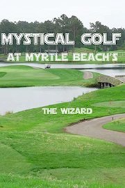 Review: Mystical Golf at Myrtle Beach's The Wizard