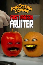 Annoying Orange - First Person Fruiter